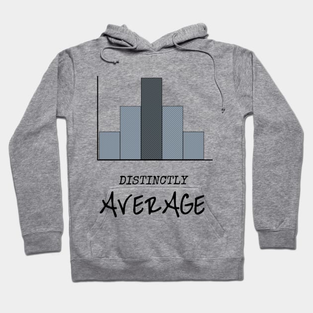 Distinctly Average Hoodie by MBiBtYB